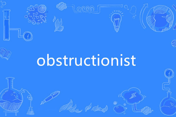 obstructionist obstructionist
