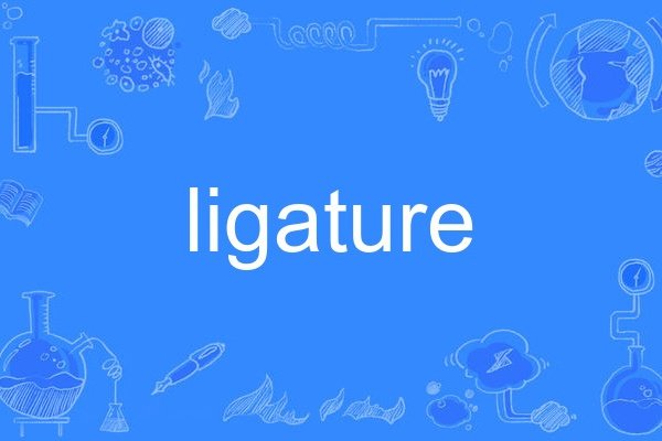 ligature ligature