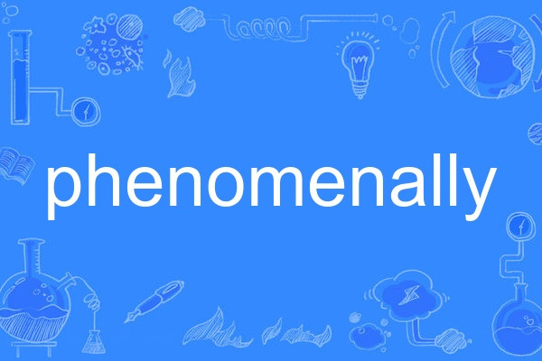 phenomenally phenomenally