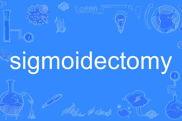 sigmoidectomy sigmoidectomy