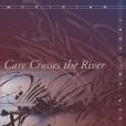 Care Crosses the River Care Crosses the River