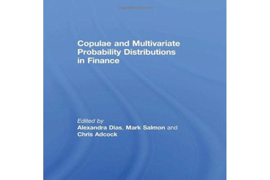 Copulae and Multivariate Probability Distributions in Finance Copulae and Multivariate Probability Distributions in Finance