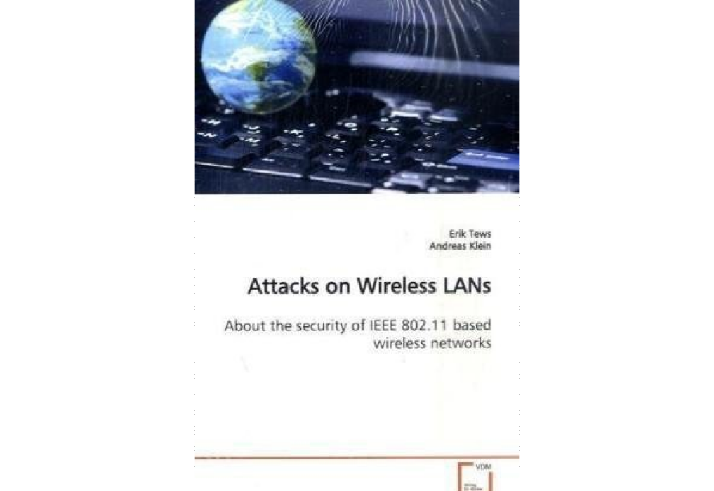 Attacks on Wireless LANs About the Security of IEEE 802.11 Based Wireless Networks Attacks on Wireless LANs About the Security of IEEE 802.11 Based Wireless Networks