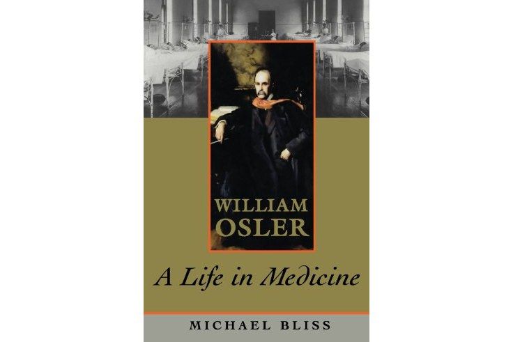 William Osler: A Life in Medicine William Osler: A Life in Medicine
