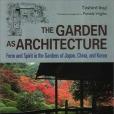 The Garden As Architecture