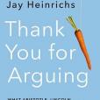 Thank You for Arguing, Fourth Edition (Revised and Updated) Thank You for Arguing, Fourth Edition (Revised and Updated)
