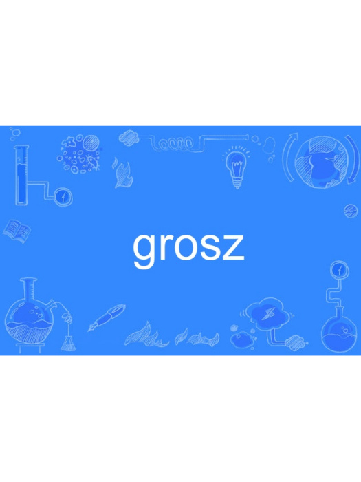 grosz grosz