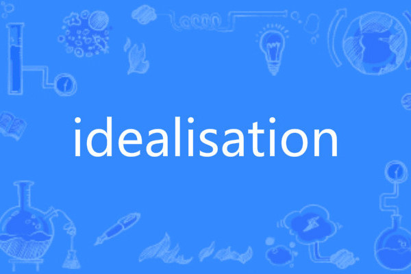 idealisation idealisation