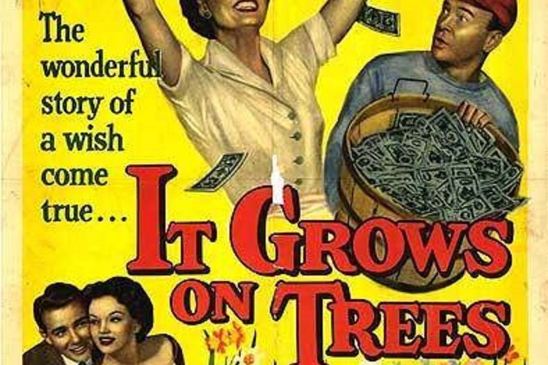 It Grows on Trees It Grows on Trees