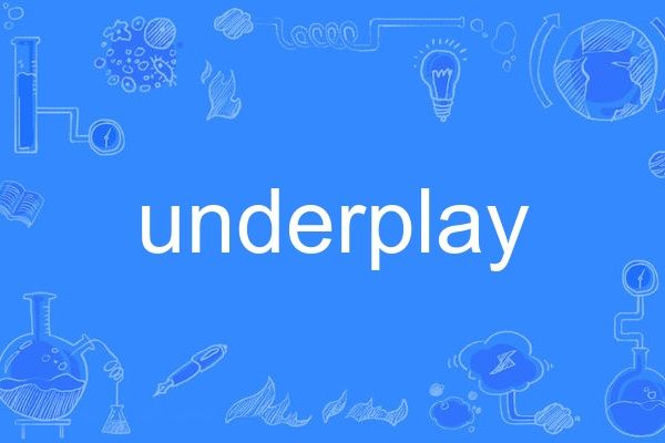 underplay underplay