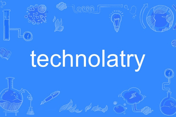 technolatry technolatry