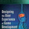 Designing the User Experience of Game Development Tools Designing the User Experience of Game Development Tools