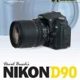 David Busch\x27s Nikon D90 Guide to Digital SLR Photography David Busch\x27s Nikon D90 Guide to Digital SLR Photography