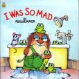 I Was So Mad I Was So Mad