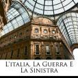 L\x27Italia, La Guerra E La Sinistra L\x27Italia, La Guerra E La Sinistra