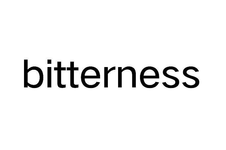 bitterness bitterness