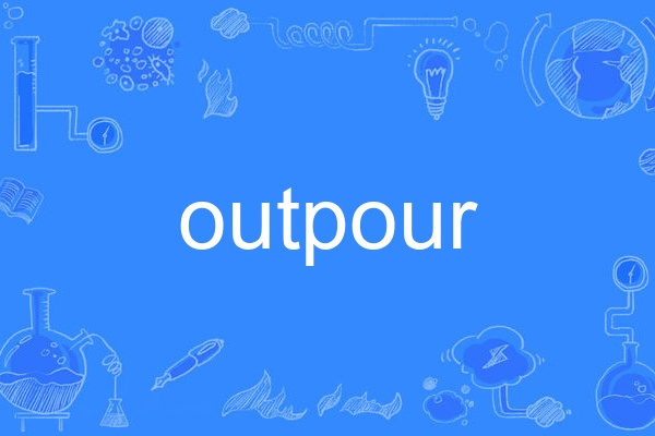outpour outpour