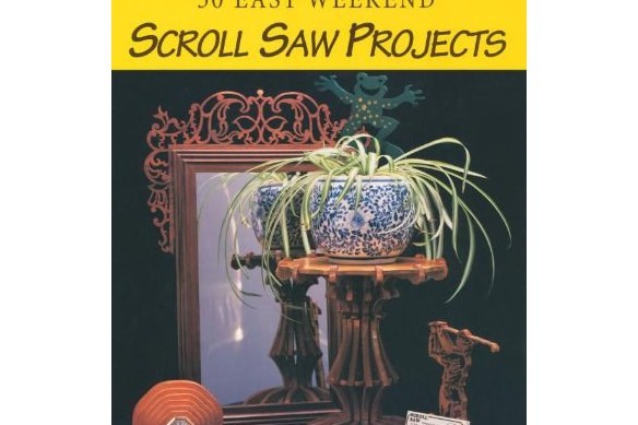 50 Easy Weekend Scroll Saw Projects 50 Easy Weekend Scroll Saw Projects