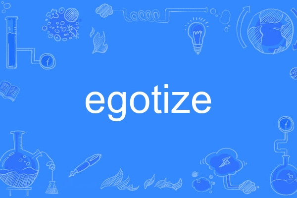egotize egotize