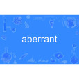 aberrant