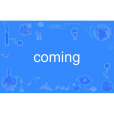 coming coming