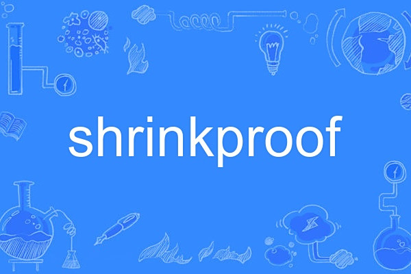 shrinkproof shrinkproof