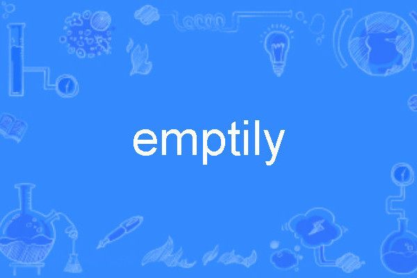 emptily emptily
