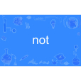 not not