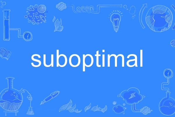 suboptimal suboptimal