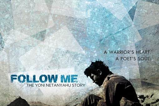 Follow Me: The Yoni Netanyahu Story Follow Me: The Yoni Netanyahu Story