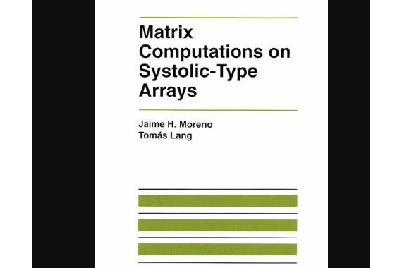 Matrix Computations on Systolic-type Arrays Matrix Computations on Systolic-type Arrays