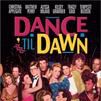 Dance \x27Til Dawn Dance \x27Til Dawn