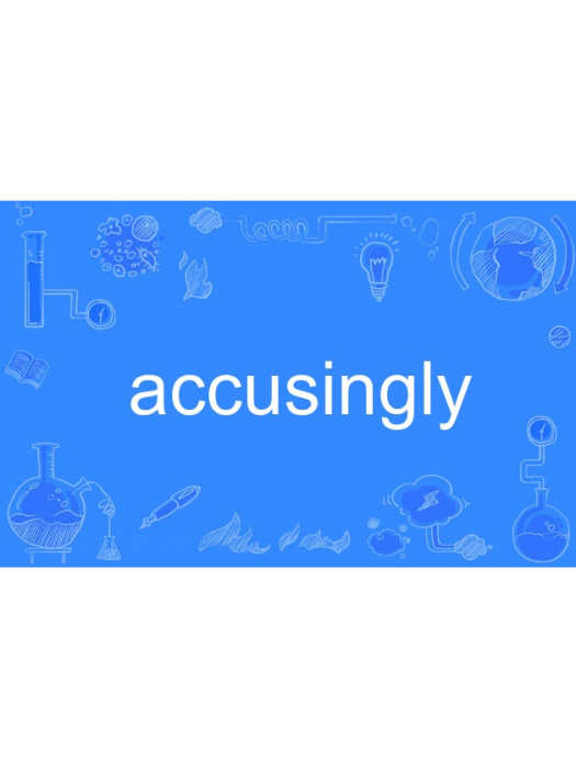 accusingly accusingly