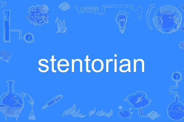 stentorian stentorian