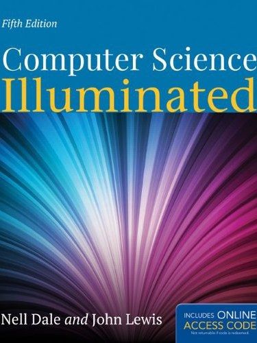 Computer Science Illuminated Computer Science Illuminated