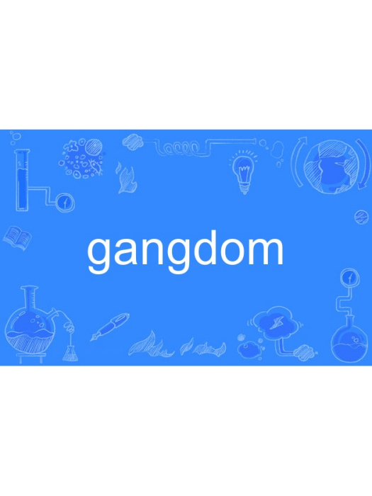 gangdom gangdom