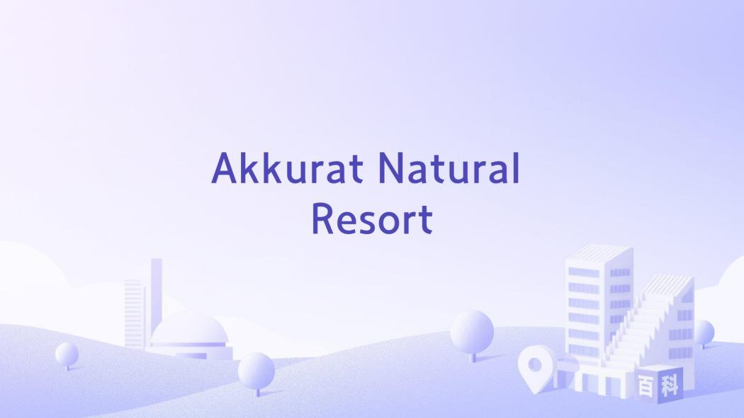 Akkurat Natural Resort Akkurat Natural Resort