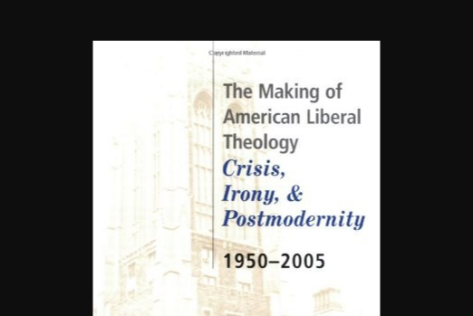 The Making of American Liberal Theology The Making of American Liberal Theology