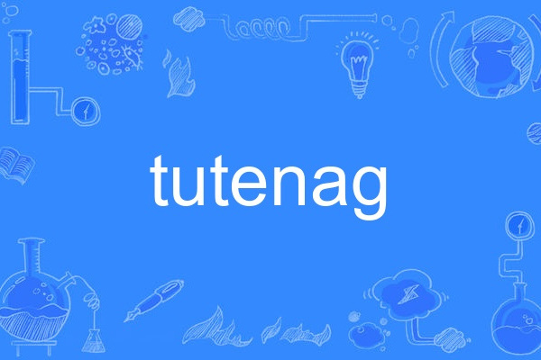 tutenag