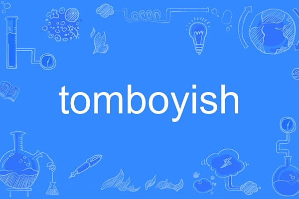 tomboyish tomboyish