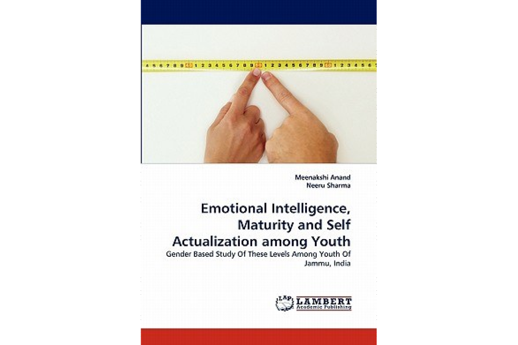 Emotional Intelligence, Maturity and Self Actualization Among Youth Emotional Intelligence, Maturity and Self Actualization Among Youth
