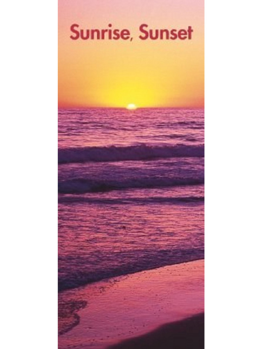 Sunrise, Sunset 2007 Slimline Calendar Sunrise, Sunset 2007 Slimline Calendar