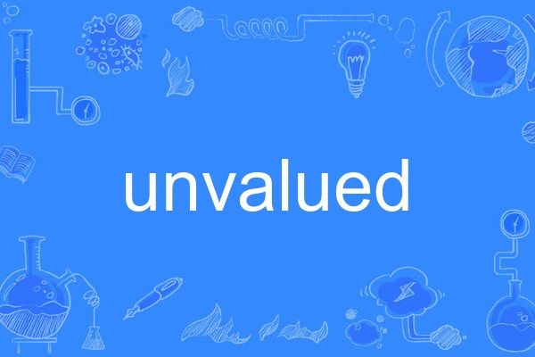 unvalued unvalued