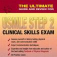 The Ultimate Guide and Review for the USMLE Step 2 Clinical Skills Exam The Ultimate Guide and Review for the USMLE Step 2 Clinical Skills Exam