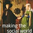 Making The Social World Making The Social World