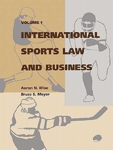 International Sports Law and Business, Volume 1 International Sports Law and Business, Volume 1