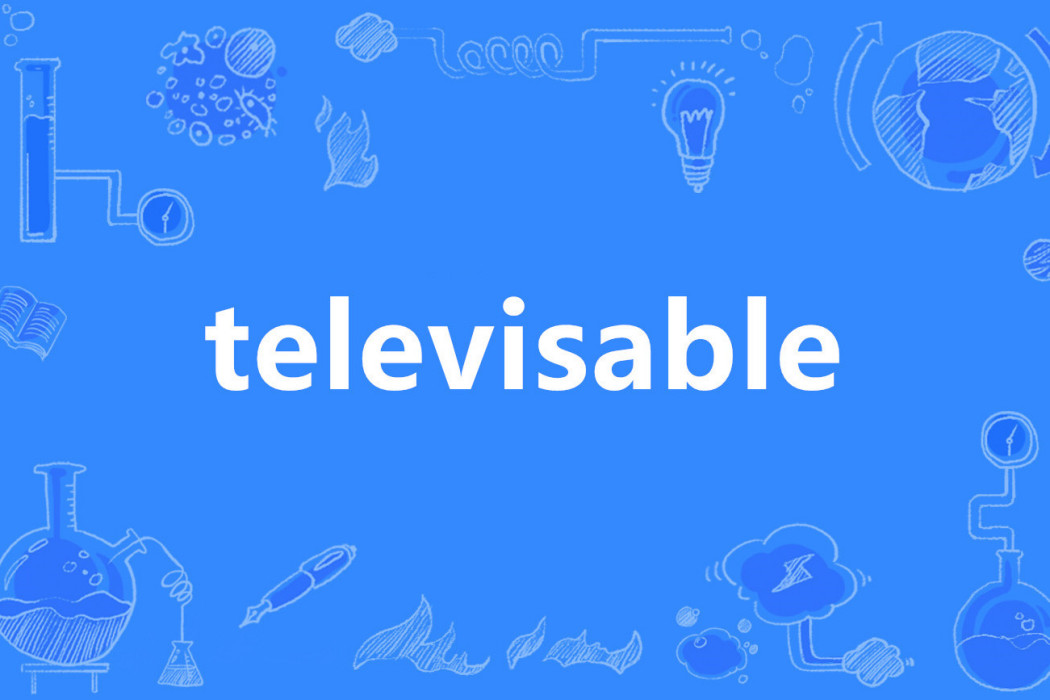televisable televisable