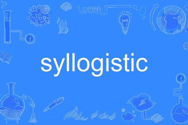 syllogistic syllogistic