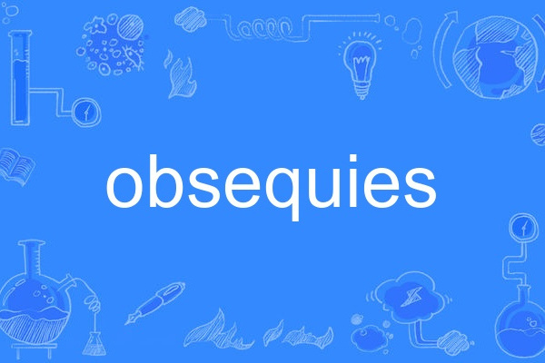 obsequies obsequies