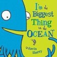 I\x27m the Biggest Thing in the Ocean! I\x27m the Biggest Thing in the Ocean!